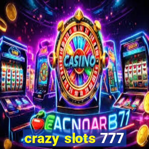 crazy slots 777